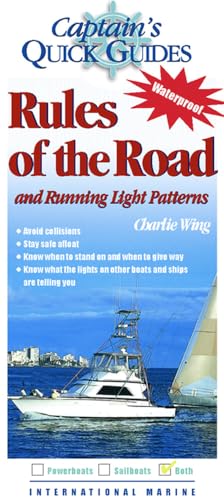 Rules of the Road and Running Light Patterns: A Captain's Quick Guide (Captain's Quick Guides) - Wing, Charlie