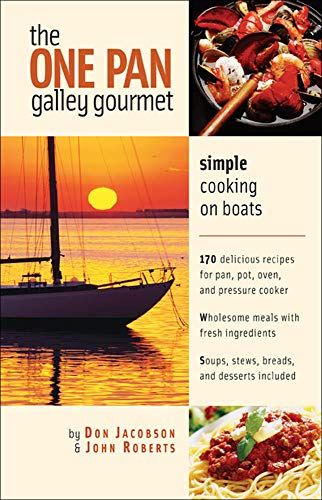 The One-Pan Galley Gourmet: Simple Cooking on Boats (9780071423823) by Jacobson, Don; Roberts, John