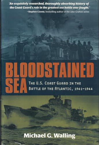 Beispielbild fr Bloodstained Sea : The U.S. Coast Guard in the Battle of the Atlantic, 1941-1944 zum Verkauf von Goodwill Books