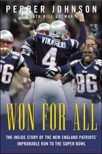 9780071425292: Won for All : The Inside Story of the New England Patriots' Improbable Run to the Super Bowl