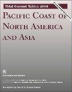 Tidal Current Tables 2004: Pacific Coast of North America and Asia (9780071426374) by Noaa