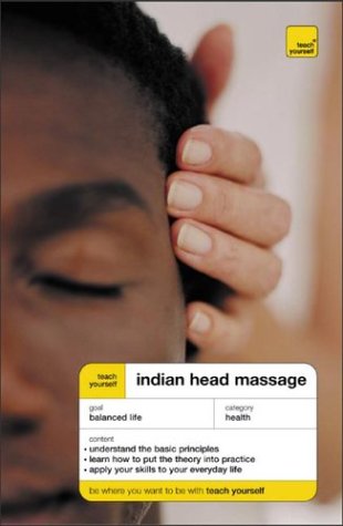 Beispielbild fr Teach Yourself Indian Head Massage zum Verkauf von Wonder Book