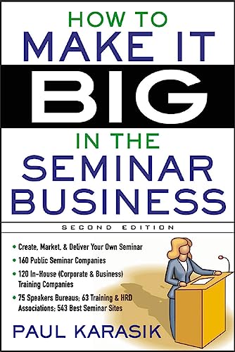 How to Make it Big in the Seminar Business (9780071426831) by Karasik, Paul