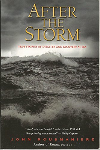 Beispielbild fr After the Storm : True Stories of Disaster and Recovery at Sea zum Verkauf von Reliant Bookstore