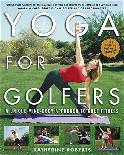 Beispielbild fr Yoga for Golfers : A Unique Mind-Body Approach to Golf Fitness zum Verkauf von Wonder Book
