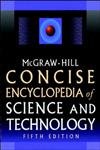 Beispielbild fr McGraw-Hill Concise Encyclopedia of Science & Technology, Fifth Edition McGraw-Hill zum Verkauf von Aragon Books Canada