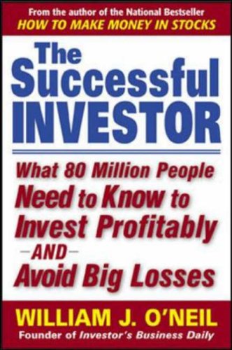 Stock image for The Successful Investor: What 80 Million People Need to Know to Invest Profitably and Avoid Big Losses for sale by SecondSale