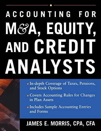 Accounting for M&A, Equity, and Credit Analysts (9780071429696) by Morris, James