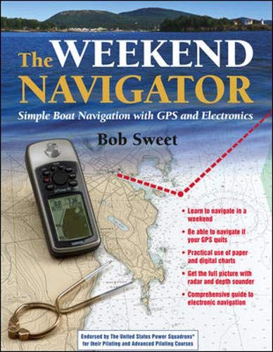 The Weekend Navigator: Simple Boat Navigation With GPS and Electronics