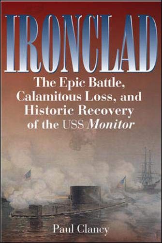 Stock image for Ironclad: The Epic Battle, Calamitous Loss, and Historic Recovery of the USS Monitor for sale by Wonder Book