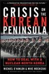 Stock image for Crisis on the Korean Peninsula : How to Deal with a Nuclear North Korea for sale by Better World Books: West