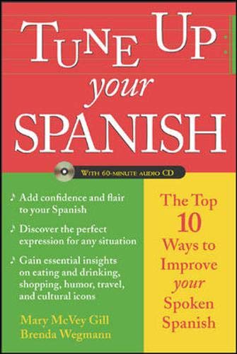 Stock image for Tune Up Your Spanish: Top 10 Ways to Improve Your Spoken Spanish for sale by Wonder Book