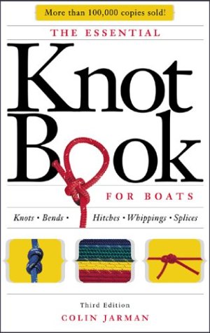 Beispielbild fr The Essential Knot Book : Knots, Bends, Hitches, Whippings, and Splices zum Verkauf von Better World Books