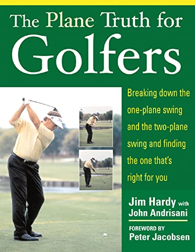 Beispielbild fr The Plane Truth for Golfers: Breaking Down the One-plane Swing and the Two-Plane Swing and Finding the One That's Right for You (NTC SPORTS/FITNESS) zum Verkauf von WorldofBooks