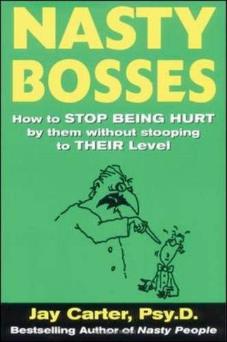Beispielbild fr Nasty Bosses : How to Deal with Them without Stooping to Their Level zum Verkauf von SecondSale