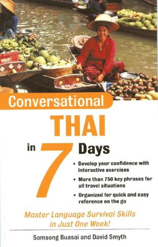 Stock image for Conversational Thai in 7 Days Package (Book + 2 Cds) (Conversational. in 7 Days) Buasai, Somsong and Smyth, David for sale by Re-Read Ltd