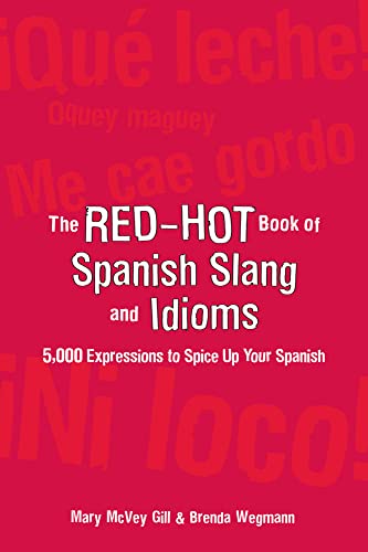 Beispielbild fr The Red-Hot Book of Spanish Slang: 5,000 Expressions to Spice Up Your Spainsh zum Verkauf von Your Online Bookstore