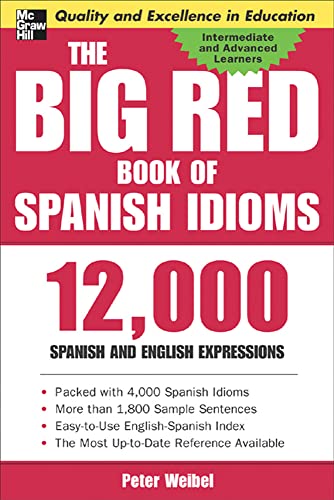 Beispielbild fr The Big Red Book of Spanish Idioms: 12,000 Spanish and English Expressions zum Verkauf von Goodwill of Colorado
