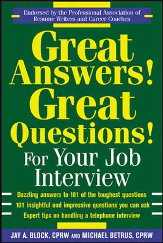 Stock image for Great Answers! Great Questions! for Your Job Interview for sale by Better World Books: West