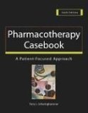 Imagen de archivo de Pharmacotherapy Casebook: A Patient-Focused Approach a la venta por ThriftBooks-Atlanta