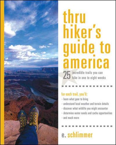 Stock image for Thru Hiker's Guide to America: 25 Incredible Trails You Can Hike in One to Eight Weeks for sale by ThriftBooks-Dallas