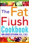 Stock image for The Fat Flush Plan Cookbook for sale by ThriftBooks-Dallas