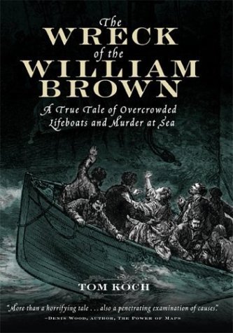 9780071434683: The Wreck of the William Brown : A True Tale of Overcrowded Lifeboats and Murder at Sea