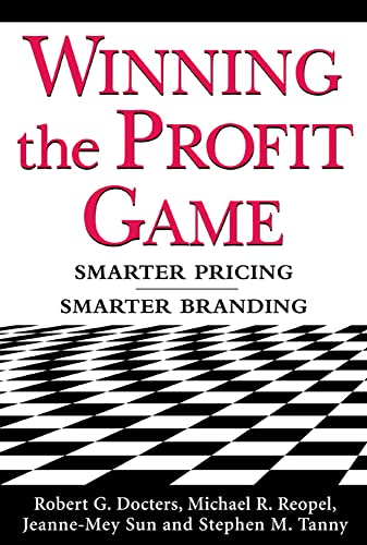 Beispielbild fr Winning the Profit Game: Smarter Pricing, Smarter Branding : Smarter Pricing, Smarter Branding zum Verkauf von Better World Books