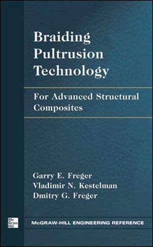 Braiding Pultrusion Technology : For Advanced Structural Composites