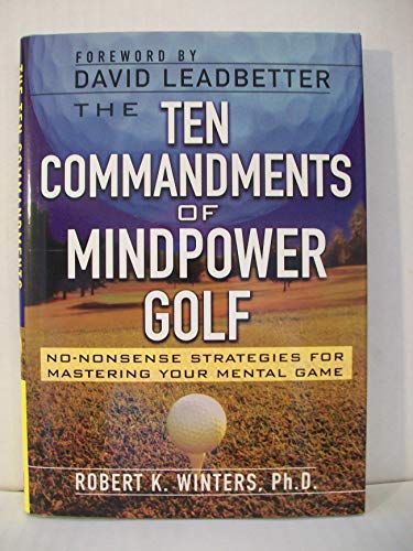 Imagen de archivo de The Ten Commandments of Mindpower Golf a la venta por Better World Books