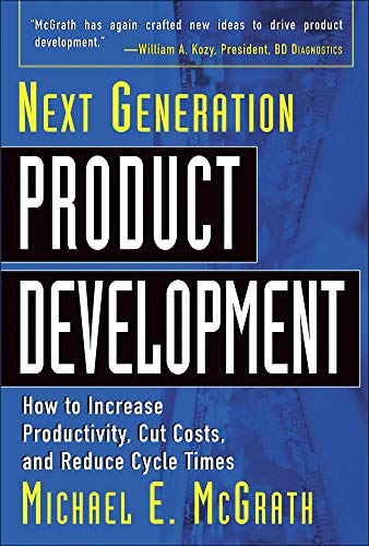 Beispielbild fr Next Generation Product Development : How to Increase Productivity, Cut Costs, and Reduce Cycle Times zum Verkauf von Better World Books