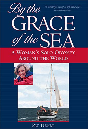 Beispielbild fr By the Grace of the Sea : A Woman's Solo Odyssey Around the World zum Verkauf von BooksRun