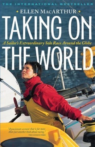 Stock image for Taking on the World: A Sailor's Extraordinary Solo Race Around the Globe for sale by WorldofBooks
