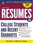 Stock image for Resumes for College Students and Recent Graduates for sale by Better World Books