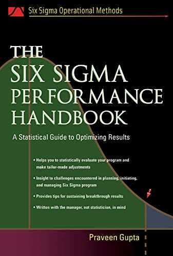 Imagen de archivo de The Six Sigma Performance Handbook: A Statistical Guide to Optimizing Results (Six SIGMA Operational Methods) a la venta por BooksRun