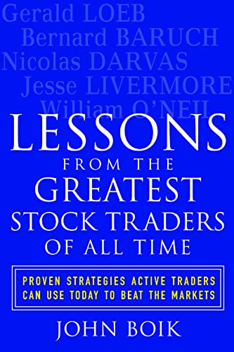 Lessons from the Greatest Stock Traders of All Time (PROFESSIONAL FINANCE & INVESTM) - John Boik