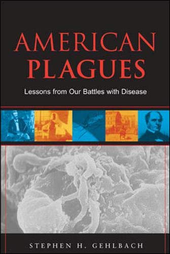 Beispielbild fr American Plagues: Lessons from Our Battles with Disease zum Verkauf von Better World Books