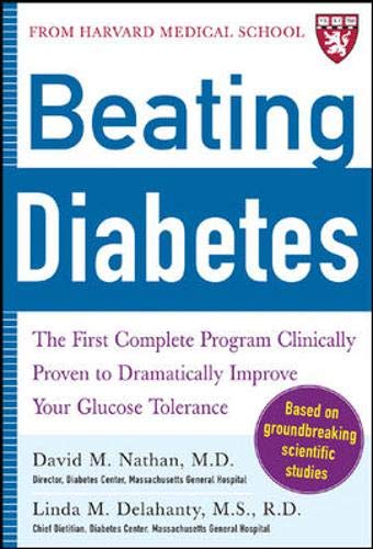 Stock image for Beating Diabetes : The First Complete Program Clinically Proven to Dramaticallly Improve Your Glucose Tolerance for sale by Better World Books: West