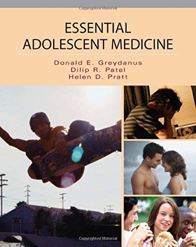 Essential Adolescent Medicine (9780071438438) by Donald E. Greydanus; Dilip R. Patel; Helen D. Pratt