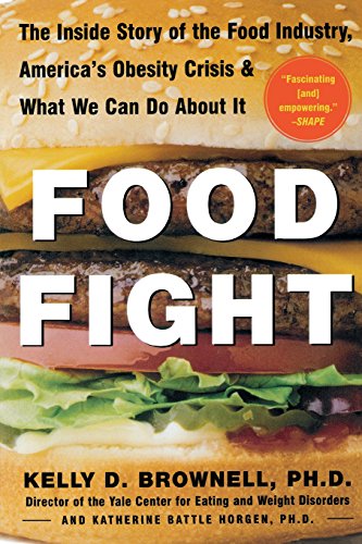 Stock image for Food Fight : The Inside Story of the Food Industry, America's Obesity Crisis, and What We Can Do about It for sale by Better World Books