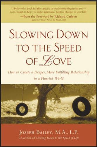 Beispielbild fr Slowing Down to the Speed of Love zum Verkauf von Goodwill