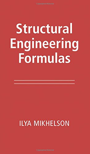 9780071439114: Structural Engineering Formulas: Compression, Tension, Bending, Torsion, Impact Beams, Frames, Arches, Trusses, Plates Foundations, Retaining Walls, Pipes and Tunnels