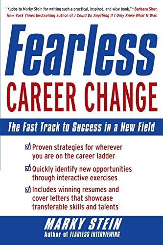 Stock image for Fearless Career Change : The Fast Track to Success in a New Field for sale by Better World Books: West