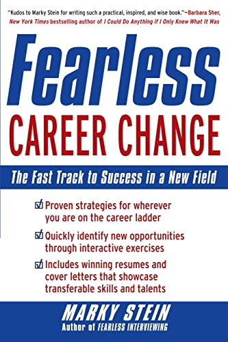 

Fearless Career Change : The Fast Track to Success in a New Field [first edition]