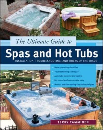 9780071439213: The Ultimate Guide to Spas and Hot Tubs