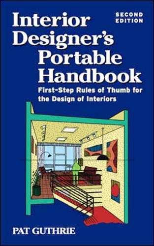Stock image for Interior Designers Portable Handbook: First-Step Rules of Thumb for the Design of Interiors for sale by Goodwill of Colorado