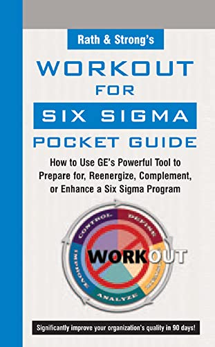 Beispielbild fr Rath and Strongs WorkOut for Six Sigma Pocket Guide: How to Use GEs Powerful Tool to Prepare for, Reenergize, Complement, or Enhance a Six Sigma Program zum Verkauf von Reuseabook
