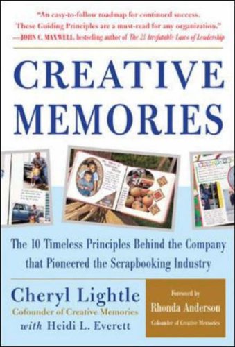 9780071439619: Creative Memories: The 10 Timeless Principles Behind the Company that Pioneered the Scrapbooking Industry