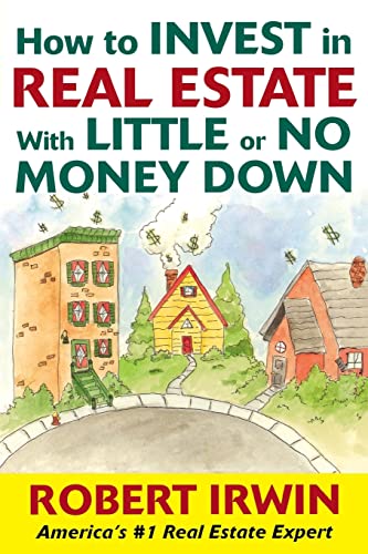 Beispielbild fr How to Invest in Real Estate With Little or No Money Down zum Verkauf von Wonder Book