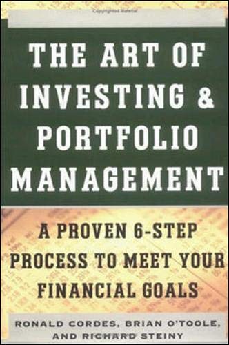 Stock image for The Art of Investing and Strategic Portfolio Management : A Proven 6-Step Process to Meet Your Financial Goals for sale by Better World Books: West